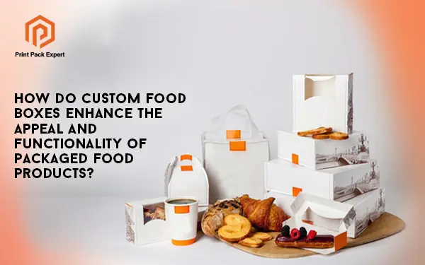 Custom Food Boxes